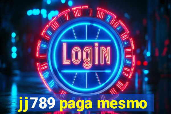 jj789 paga mesmo